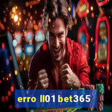 erro ll01 bet365